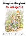 fairy tale storybook for kids age 3-7: Beautiful Illustration Story Fairy Tale - Mark Steven - 9798709222977