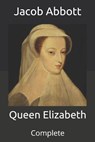 Queen Elizabeth - ABBOTT,  Jacob - 9798711095767