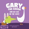 Gary The Goose And His Gas On The Loose - Jane Bexley - 9798711240938