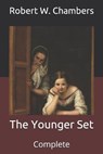 The Younger Set - CHAMBERS,  Robert W - 9798712078301