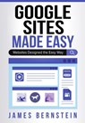 Google Sites Made Easy - James Bernstein - 9798712425112