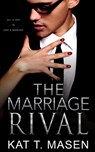 The Marriage Rival: An Office Romance - Kat T. Masen - 9798715465689