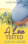 A Love Tested: Amish Romance - Sarah Miller - 9798715580252