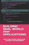 Building Real World PHP Applications - Andrea Mauro Raimondi - 9798718910780