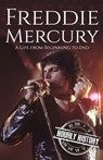 Freddie Mercury - Hourly History - 9798720908287