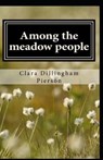 Among the Meadow People Illustrated - PIERSON,  Clara Dillingham - 9798723434271