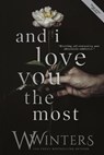 And I Love You the Most - Willow Winters - 9798723707153