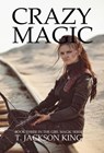 Crazy Magic - T. Jackson King - 9798725620603