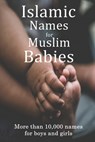 Islamic Names for Muslim Babies - Aaliya Mamood - 9798727999806