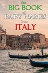 The Big Book of Baby Names from Italy - Elda Ricci - 9798728499015