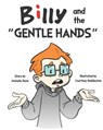 Billy and the Gentle Hands - DUNN,  Michelle - 9798728534914