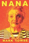 Nana - Mark Towse - 9798728567332