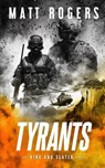 Tyrants: A King & Slater Thriller - Matt Rogers - 9798730372672