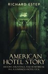 American Hotel Story - Richard Estep - 9798731468084