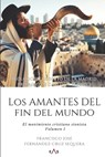 Los amantes del fin del mundo - Francisco Jose Fernandez-Cruz Sequera - 9798732221923