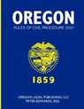 Oregon Rules of Civil Procedure 2021 - Peter Edwards Esq - 9798735730439