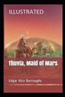 Thuvia, Maid of Mars Illustrated - BURROUGHS,  Edgar Rice - 9798735930839