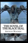 The Novel of the Black Seal Annotated - MACHEN,  Arthur - 9798736643509