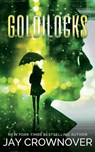 Goldilocks: A Standalone New Adult Romance - Jay Crownover - 9798737517434