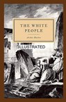 The White People Illustrated - MACHEN,  Arthur - 9798739212085