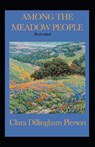 Among the Meadow People Illustrated - PIERSON,  Clara Dillingham - 9798739527455