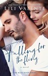Falling for the Fling: A Small Town Second Chance Romance - Lili Valente - 9798742205111