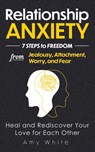 Relationship Anxiety - Amy White - 9798742811336