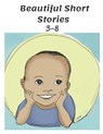 Beautiful Short Stories 3-8 - STEVEN,  Mark - 9798743667765
