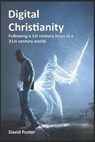 Digital Christianity - FOSTER,  David - 9798745729324