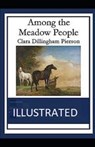 Among the Meadow People Illustrated - PIERSON,  Clara Dillingham - 9798747751385