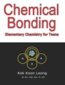 Chemical Bonding - Kok Koon Leong - 9798748012676
