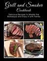 Grill and Smoker Cookbook: Delicious Recipes to Master the Barbeque and Enjoy it with Family - Shawn Eric Allen - 9798748976145