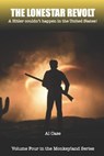 The Lonestar Revolt - CASE,  Al - 9798749332377