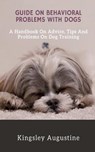 Guide on Behavioral Problems with Dogs - AUGUSTINE,  Kingsley - 9798759294375