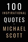 100 Inspirational Quotes By Michael Scott - David Smith - 9798760207760