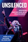 Unsilenced - Dr. Rosemary Lucy (Senior Lecturer in Media and Popular Culture Hill ; Dr. Bianca (Senior Lecturer in Criminology Fileborn ; Dr Catherine (RMIT University Strong - 9798765101742