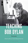 Teaching Bob Dylan - Dr. Barry J. (Florida State University Faulk ; Dr. Brady (Professor of English Harrison - 9798765105078