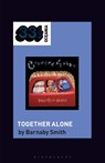 Crowded House's Together Alone - Barnaby (Freelance writer Smith - 9798765105160