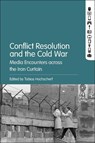 Conflict Resolution and the Cold War - Tobias (University of Applied Sciences at Kiel Hochscherf ; Gintaras (Kiel University of Applied Sciences Aleknonis - 9798765127100