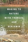 Waking to Nature with Thoreau and Benjamin - Dr Rod (Deakin University Giblett - 9798765129289