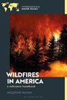 Wildfires in America - Jacqueline (Northern Arizona University Vaughn - 9798765131367