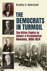 The Democrats in Turmoil - Bradley C. (Independent Scholar Nahrstadt - 9798765132449