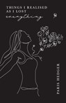 Things I Realised As I Lost Everything - Paris Hedger - 9798765201183
