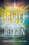 God > Religion - Todd Michael Jackson - 9798765260555
