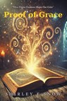 Proof of Grace - Shirley E. Snow - 9798765261101