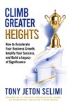 Climb Greater Heights - Tony Jeton Selimi - 9798765261361