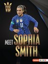 Meet Sophia Smith: Us Soccer Superstar - Margaret J. Goldstein - 9798765623695