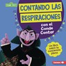 Contando Las Respiraciones Con El Conde Contar (Counting Breaths with the Count): Un Libro Sobre La Conciencia Plena (a Book about Mindfulness) - Katherine Lewis - 9798765623886