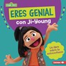 Eres Genial Con Ji-Young (You Rock with Ji-Young): Un Libro Sobre La Autoconfianza (a Book about Self-Confidence) - Katherine Lewis - 9798765623909