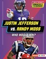 Justin Jefferson vs. Randy Moss: Who Would Win? - Jim Gigliotti - 9798765625897